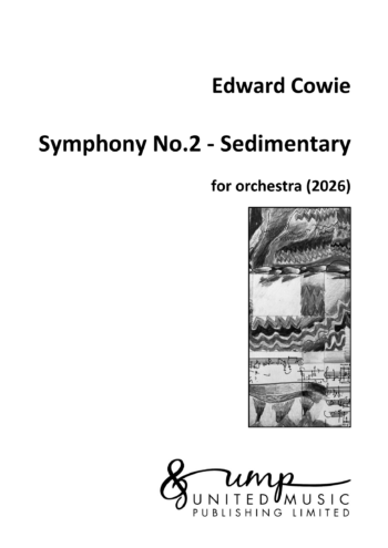 COWIE, Edward : Symphony No.2 – Sedimentary