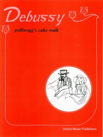 DEBUSSY, Claude : Golliwog’s Cake-Walk