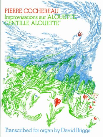 COCHEREAU, Pierre : Improvisations sur ‘Alouette, gentille Alouette’