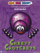 BARTLETT, Keith : Creepy Crotchets (Crash, Bang, Wallop!)