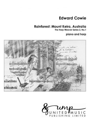 COWIE, Edward : Rainforest: Mount Keira, Australia (piano & harp)