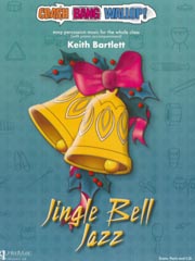 BARTLETT, Keith : Jingle Bell Jazz (Crash, Bang, Wallop!)
