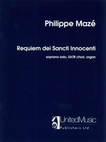 MAZÉ, Philippe : Requiem dei Sancti Innocenti