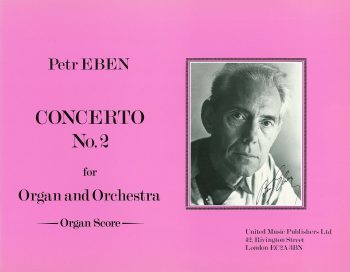 EBEN, Petr : Concerto No.2 for Organ & Orchestra