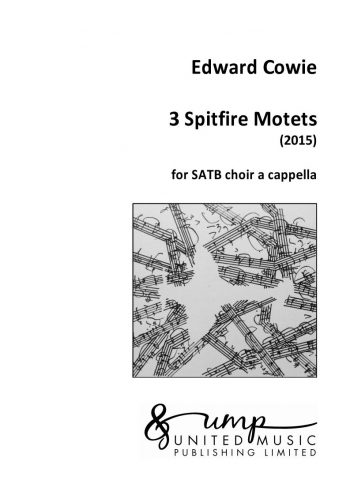 COWIE, Edward : 3 Spitfire Motets
