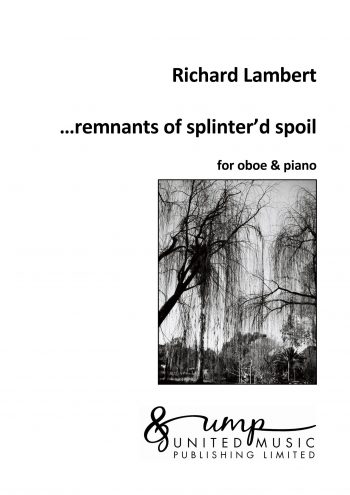 LAMBERT, Richard: …remnants of splinter’d spoil