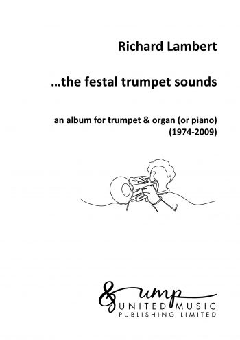 LAMBERT, Richard : …the festal trumpet sounds