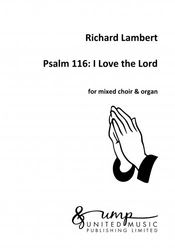 LAMBERT, Richard : Psalm 116 : I Love the Lord