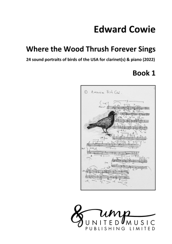 COWIE, Edward : Where the Wood Thrush Forever Sings – Book 1
