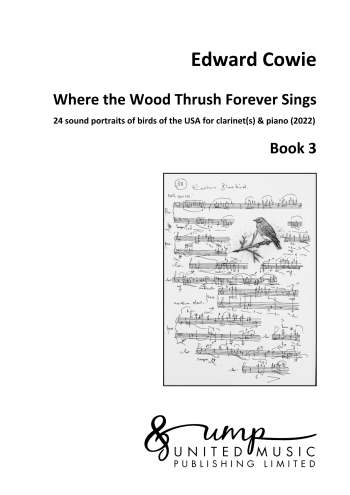 COWIE, Edward : Where the Wood Thrush Forever Sings – Book 3